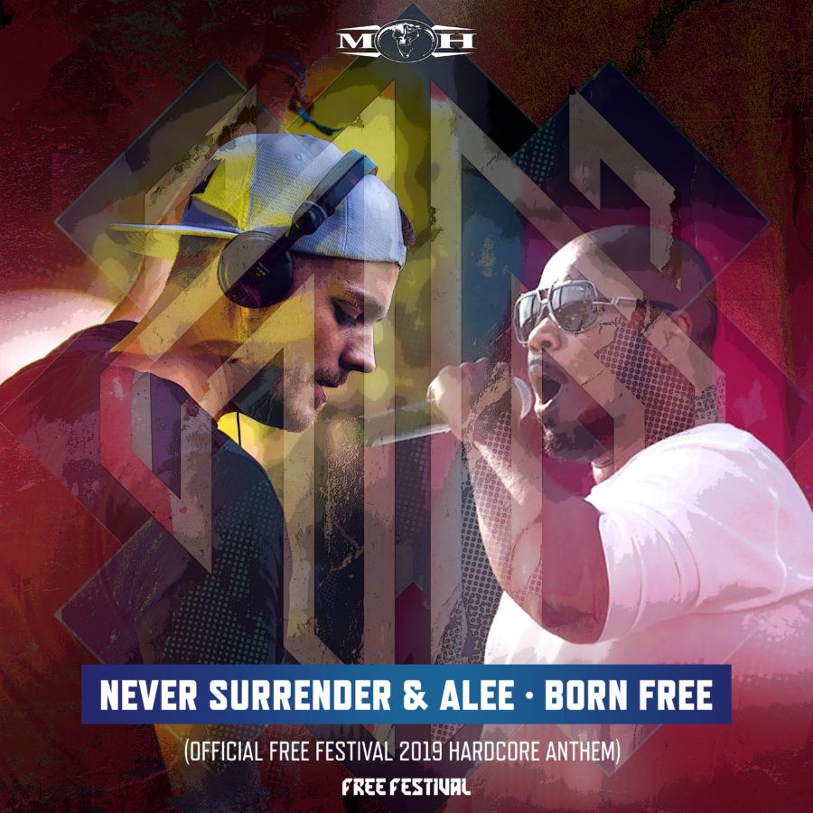 Born Free (Official Free Festival 2019 Hardcore Anthem) Never Surrender & Alee