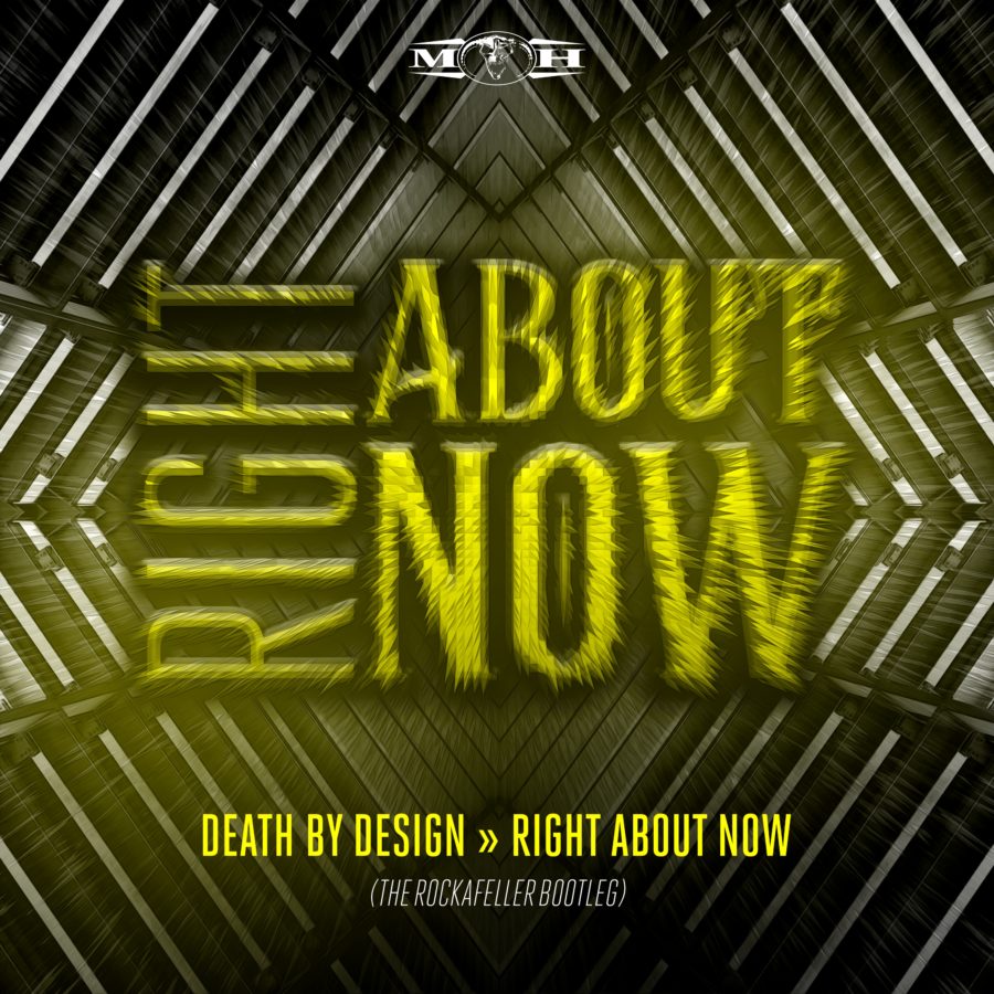 Right About Now (The Rockafeller Bootleg) Death By Design