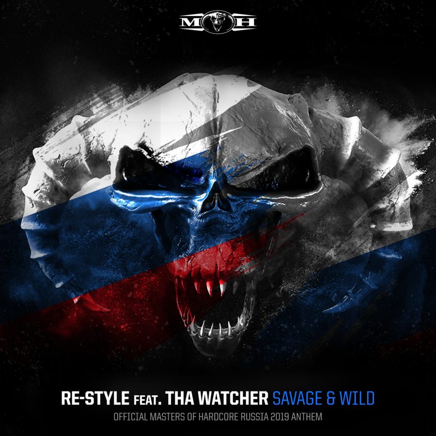 Savage & Wild (Official Masters of Hardcore Russia 2019 Anthem) Re-Style feat. Tha Watcher