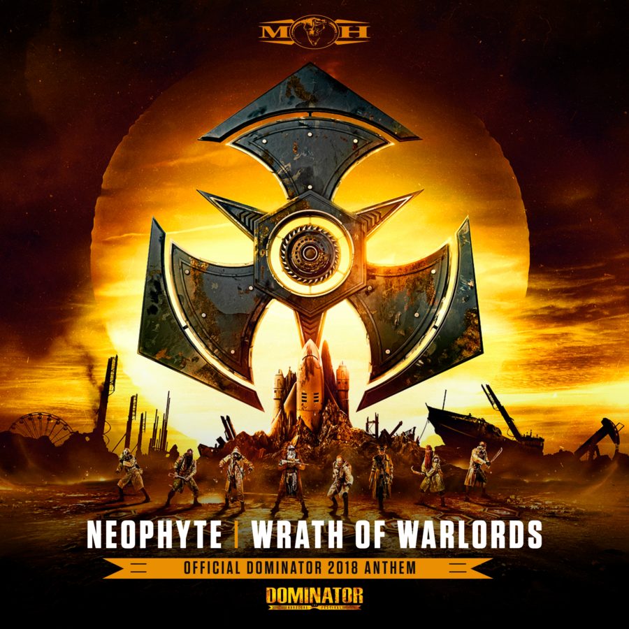 Wrath of Warlords (Official Dominator 2018 Anthem) Neophyte
