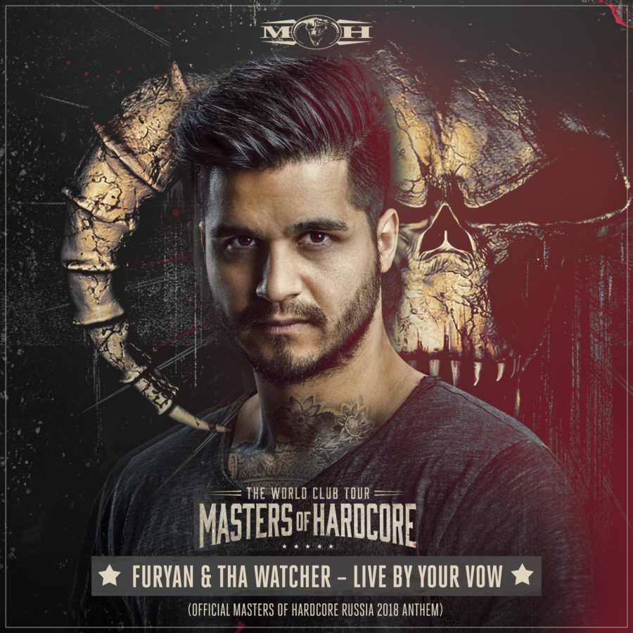 Live By Your Vow (Official Masters of Hardcore Russia 2018 Anthem) Furyan & Tha Watcher