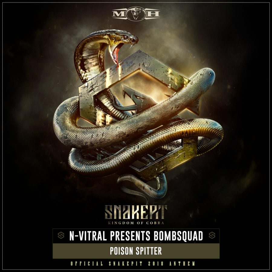 Poison Spitter (Official Snakepit 2018 Anthem) N-Vitral presents BOMBSQUAD