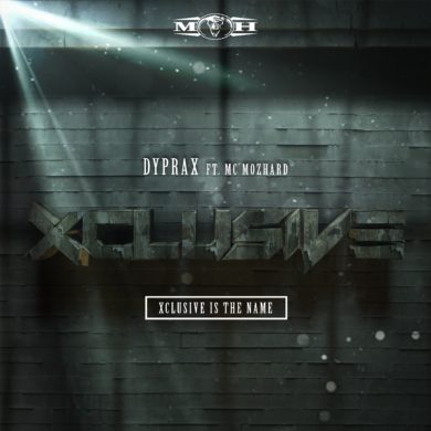 Xclusive Dyprax feat. MC Mozhard