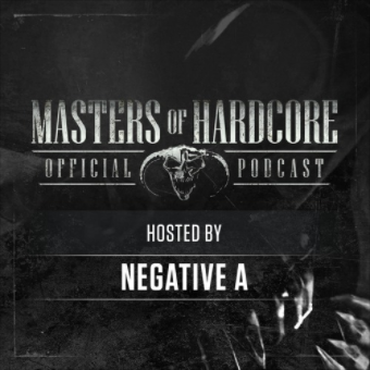 Official Masters of Hardcore Podcast 159 by Negative A