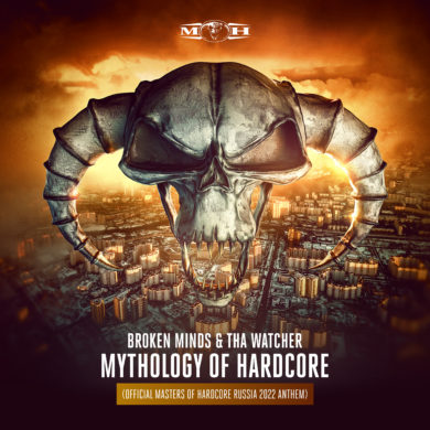 Broken Minds & Tha Watcher – Mythology of Hardcore (Official Masters of Hardcore Russia 2022 Anthem)