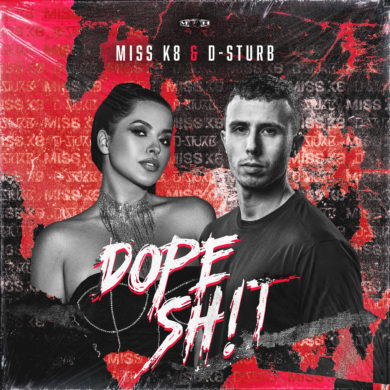 Miss K8 & D-Sturb – Dope Sh!t