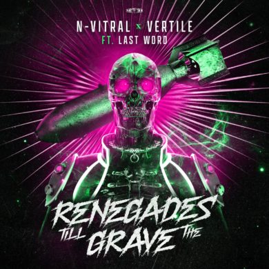 N-Vitral & Vertile ft. Last Word – Renegades Till The Grave