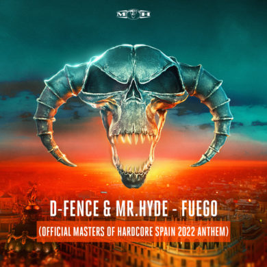 D-Fence & Mr. Hyde – Fuego (Official Masters of Hardcore Spain 2022 Anthem)