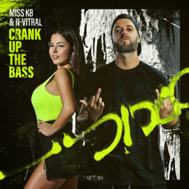 Miss K8 & N-Vitral – Crank Up The Bass