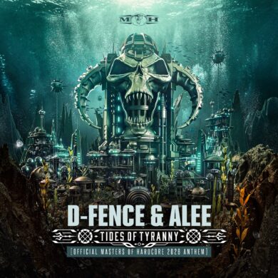 D-Fence & Alee – Tides Of Tyranny (Official Masters of Hardcore 2026 Anthem)