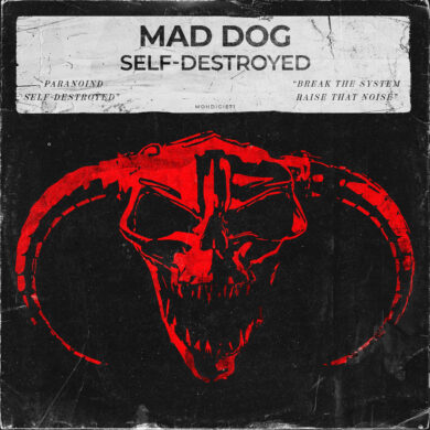 Mad Dog – Self-Destroyed