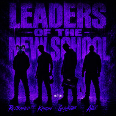 Restrained & Karun & GridKiller & Alee – Leaders Of The New School